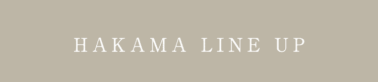HAKAMA LINE UP